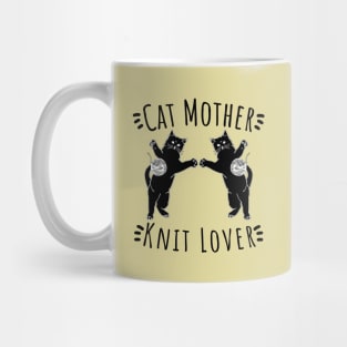 Cat Mother Knit Lover, Perfect Funny Cat and Knitting lovers Gift Idea Mug